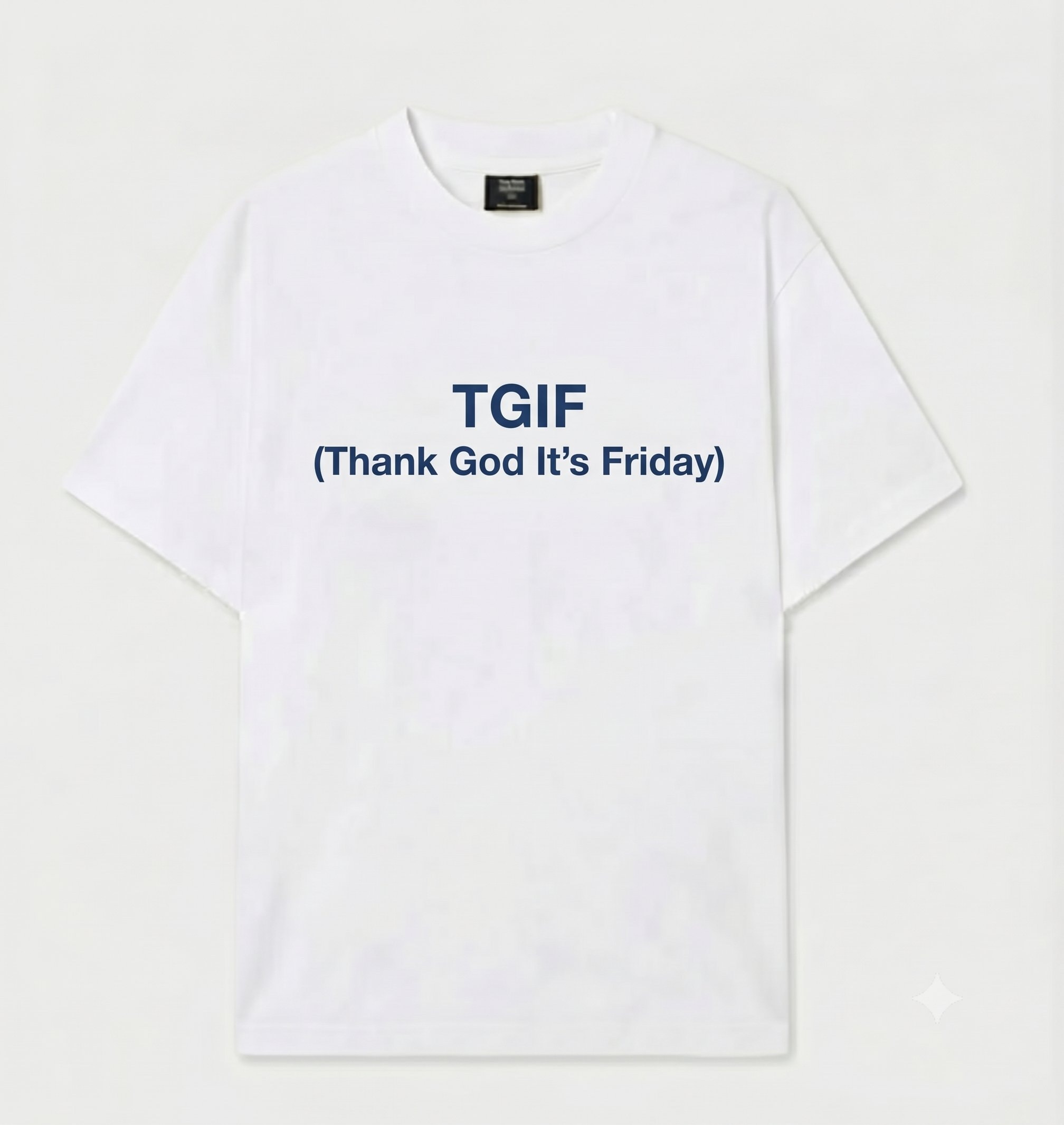 TGIF (Thank God It's Friday)