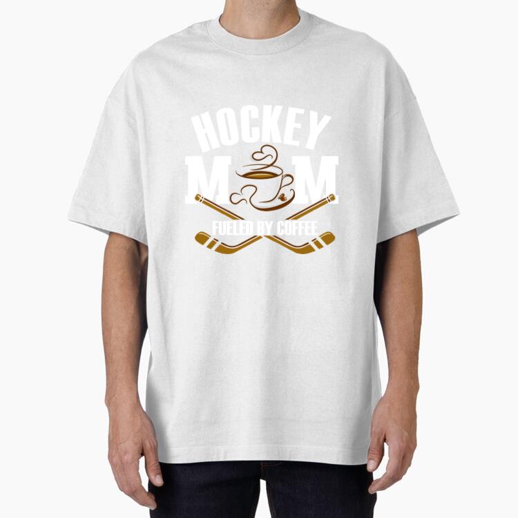Hockey Fueled By Coffee Oversized T-Shirt