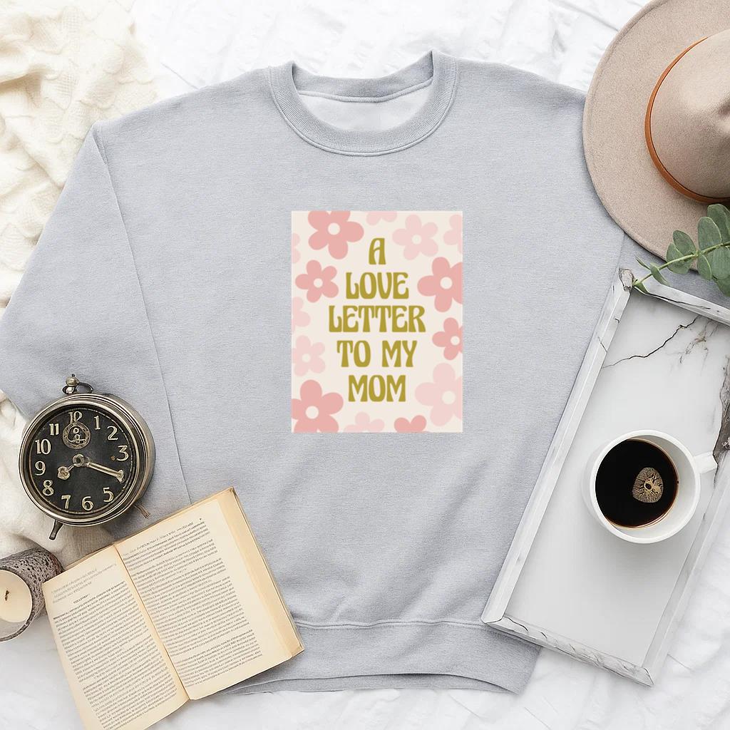 Whimsical Love Letter Poster For Mom Sweatshirt